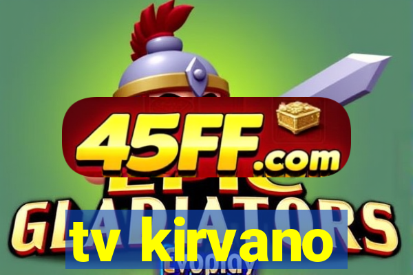 tv kirvano